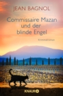 Commissaire Mazan und der blinde Engel : Kriminalroman - eBook