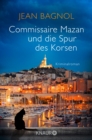 Commissaire Mazan und die Spur des Korsen : Kriminalroman - eBook