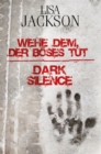 Wehe dem, der Boses tut / Dark Silence - eBook