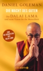 Die Macht des Guten : Der Dalai Lama und seine Vision fur die Menschheit - eBook
