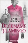Deckname Flamingo : Roman - eBook