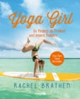 Yoga Girl : So findest du Freiheit und innere Balance - eBook