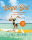 Yoga Girl : So findest du Freiheit und innere Balance - eBook