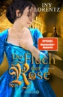 Der Fluch der Rose : Roman | Bestsellerautoren-Duo Iny Lorentz verbindet die spannende Zeit der Fugger mit dem dramatischen Schicksal zweier junger Menschen | Historischer Roman - eBook