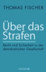 Uber das Strafen : Recht und Sicherheit in der demokratischen Gesellschaft - eBook