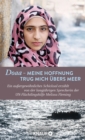 Doaa - Meine Hoffnung trug mich uber das Meer : Ein auergewohnliches Schicksal, erzahlt von der langjahrigen Sprecherin der UN-Fluchtlingshilfe Melissa Fleming - eBook