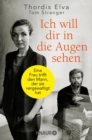 Ich will dir in die Augen sehen : Eine Frau trifft den Mann, der sie vergewaltigt hat - eBook