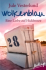 Wolkenblau - Eine Liebe auf Hiddensee : Roman - eBook