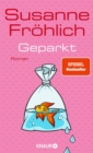 Geparkt : Roman - eBook