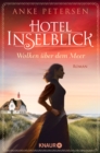 Hotel Inselblick - Wolken uber dem Meer : Roman - eBook