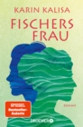 Fischers Frau : Roman | Von der Bestseller-Autorin von »Sungs Laden« | "Wunderbar zu lesen" buch aktuell erlesen uber »Bergsalz« - eBook