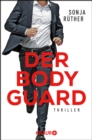 Der Bodyguard : Thriller - eBook