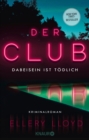 Der Club. Dabeisein ist todlich : Kriminalroman | Der New-York-Times-Bestseller, empfohlen von Reese Witherspoon - eBook