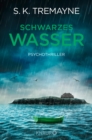 Schwarzes Wasser : Psychothriller - eBook