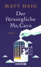 Der fursorgliche Mr. Cave : Roman - eBook