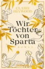 Wir Tochter von Sparta : Roman - eBook