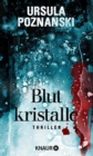Blutkristalle : Thriller - eBook
