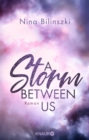 A Storm Between Us : Roman - eBook