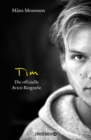 Tim : Die offizielle Avicii-Biografie (Deutsche Ausgabe) - eBook