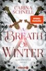 A Breath of Winter : Roman | Band 1 der prickelnden Enemies-to-lovers-Fantasy der SPIEGEL-Bestsellerautorin der »Sommer-in-Kanada-Reihe« - eBook