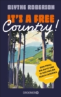 It's a free country! : Eine Frau, ein Auto und 16 000 Meilen durch Amerika | Roadtrip einer jungen Amerikanerin durch die USA, ein zerrissenes Land - eBook