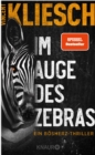 Im Auge des Zebras : Ein Bosherz-Thriller. Vom Autor des Bestsellers »Auris« | »Eine duster-faszinierende Geschichte!« Sebastian Fitzek - eBook