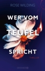 Wer vom Teufel spricht : Thriller - eBook