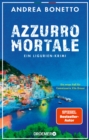Azzurro mortale : Ein neuer Fall fur Commissario Vito Grassi - eBook