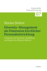 Diversity-Management als Dimension kirchlicher Personalentwicklung : Evaluation der Seelsorge-Ausbildung am Beispiel des Bistums Munster - eBook