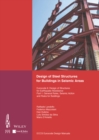 Design of Steel Structures for Buildings in Seismic Areas : Eurocode 8: Design of Structures for Earthquake Resistance. Part 1: General Rules, Seismic Action and Rules for Buildings - Book
