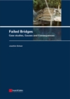 Failed Bridges : Case Studies, Causes and Consequences - eBook
