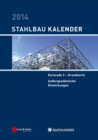 Stahlbau-Kalender 2014 : Eurocode 3 - Grundnorm, Au ergew hnliche Einwirkungen - eBook