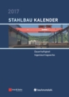 Stahlbau-Kalender 2017 : Schwerpunkte - Dauerhaftigkeit, Ingenieurtragwerke - eBook