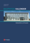 Bauphysik Kalender 2017 : Schwerpunkt: Geb udeh lle und Fassaden - eBook