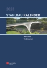 Stahlbau-Kalender 2023 : Schwerpunkte: Werkstoffe, Verbindungen - eBook