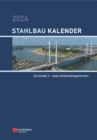 Stahlbau-Kalender 2024 : Schwerpunkte: Eurocode 3 - neue Anwendungsnormen - eBook