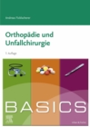 BASICS Orthopadie und Traumatologie : BASICS Orthopadie und Traumatologie - eBook