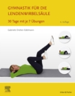 Gymnastik fur die Lendenwirbelsaule : 30 Tage mit je 7 Ubungen - eBook