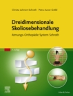 Dreidimensionale Skoliosebehandlung : Atmungs-Orthopadie System Schroth - eBook