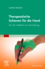 Therapeutische Schienen fur die Hand : Von der Indikation zur Verordnung - eBook