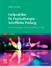 Heilpraktiker fur Psychotherapie - Schriftliche Prufung : 400 Prufungsfragen, Uberblicksgrafiken, Lerntipps - eBook