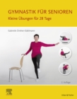 Gymnastik fur Senioren : Kleine Ubungen fur 28 Tage - eBook