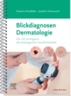 Blickdiagnosen Dermatologie : Die 133 wichtigsten dermatologischen Krankheitsbilder - eBook