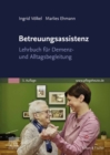 Betreuungsassistenz : Lehrbuch fur Demenz- und Alltagsbegleitung - eBook