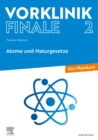 Vorklinik Finale 2 : Atome und Naturgesetze - furs Physikum - eBook