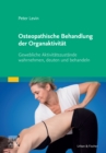 Osteopathische Behandlung der Organaktivitat : Gewebliche Aktivitatszustande wahrnehmen, deuten und behandeln - eBook