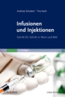 Infusionen und Injektionen : Schritt fur Schritt in Wort und Bild - eBook