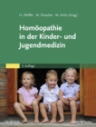Homoopathie in der Kinder- und Jugendmedizin - eBook