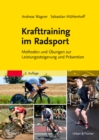 Krafttraining im Radsport : Methoden und Ubungen zur Leistungssteigerung und Pravention - eBook