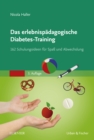 Das erlebnispadagogische Diabetes-Training : 162 Schulungsideen fur Spa und Abwechslung - eBook